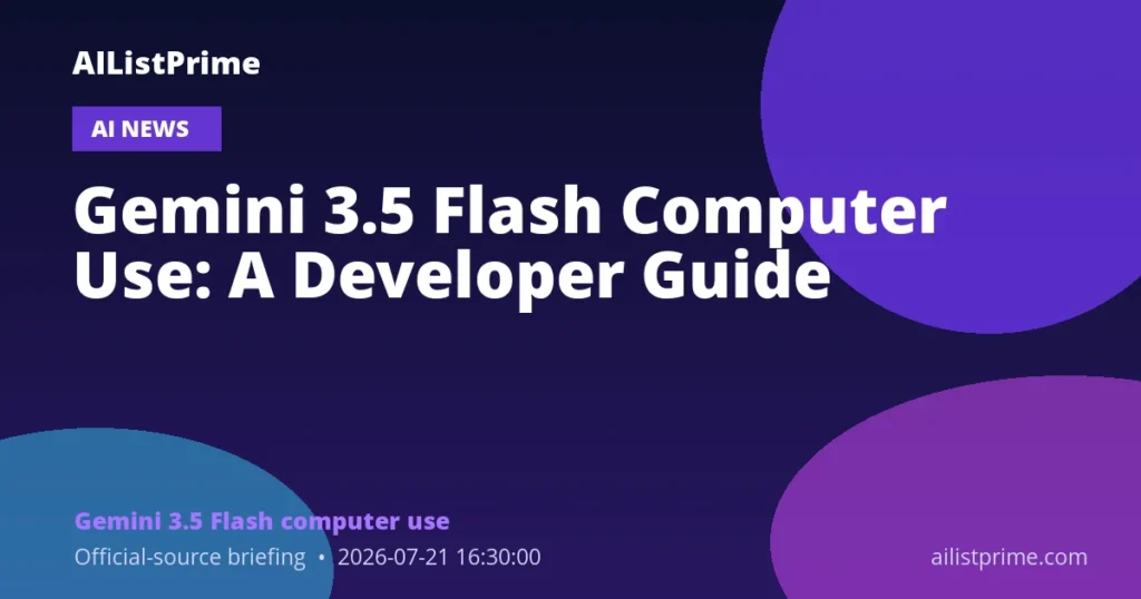 Gemini 3.5 Flash computer use AI news