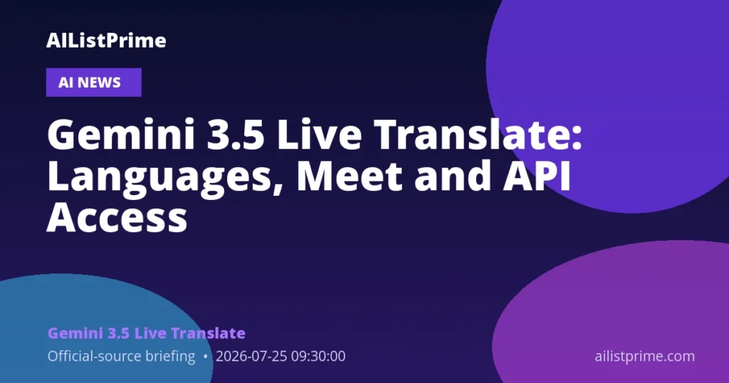 Gemini 3.5 Live Translate AI news